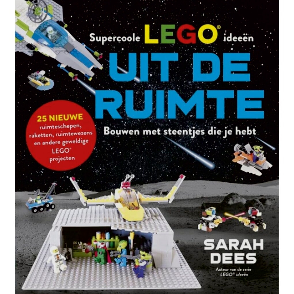 Des Idées LEGO Super Cool Venues de l’Espace - Livre pour Enfants Sarah Dees